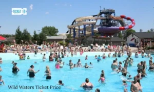 Wild Waters Ticket Price
