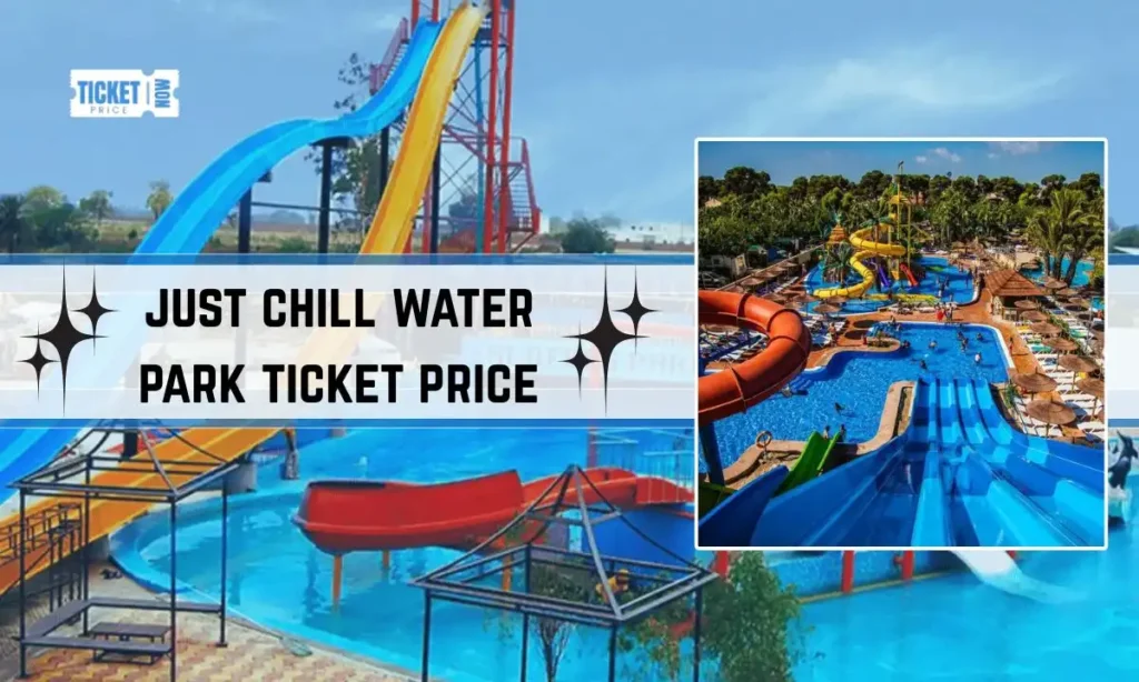 just chill water park ticket price