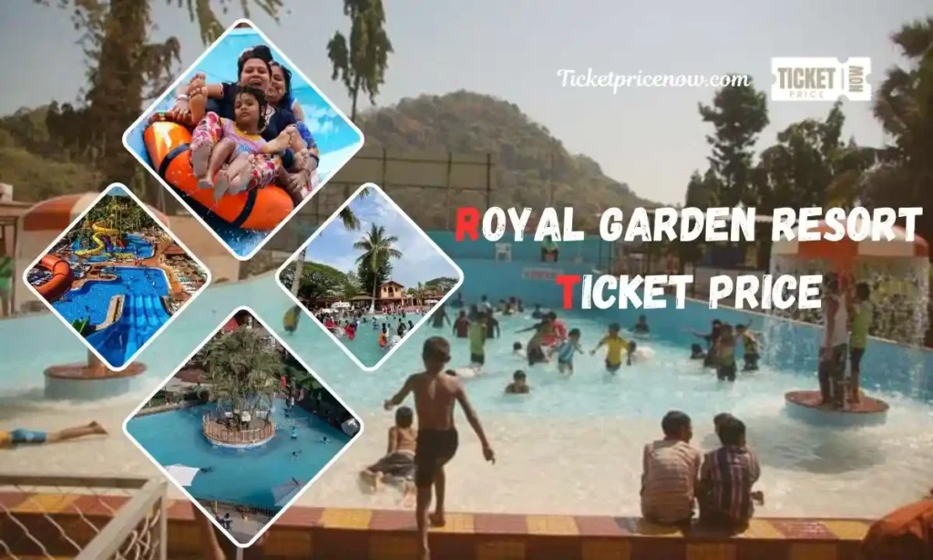 royal garden resort ticket price