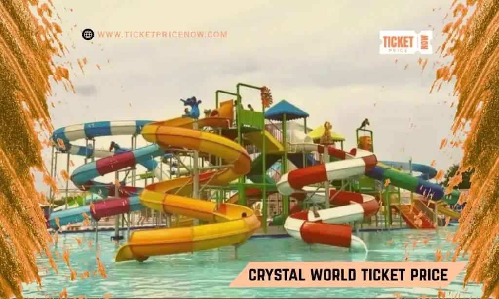 crystal world ticket price