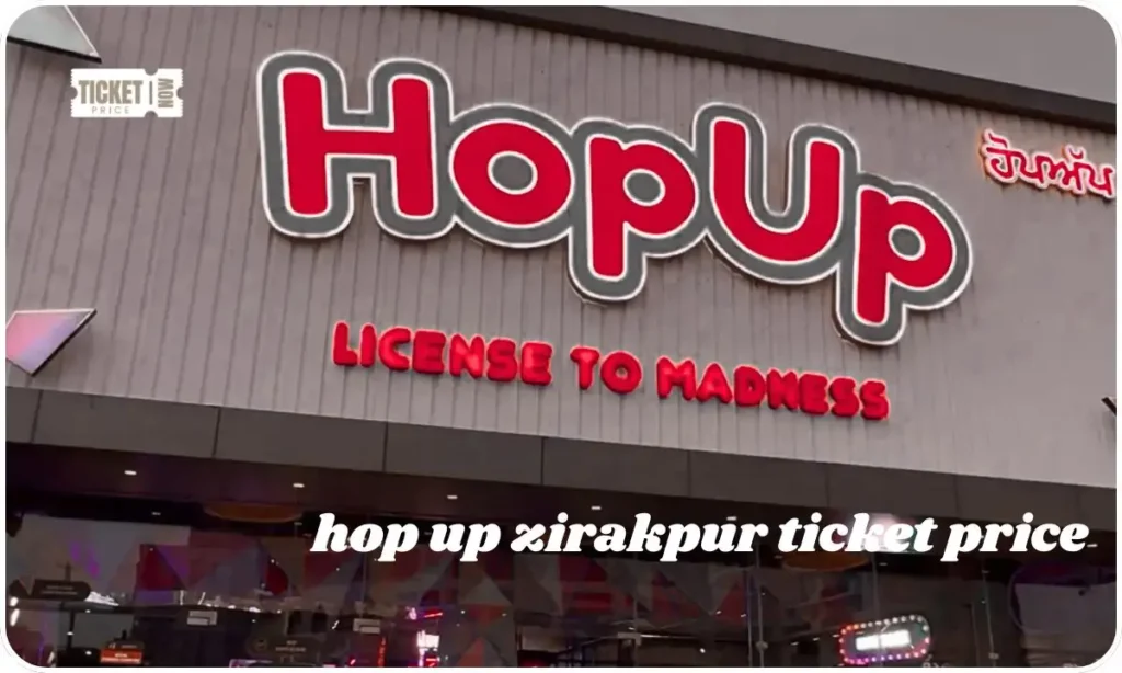 hop up zirakpur ticket price