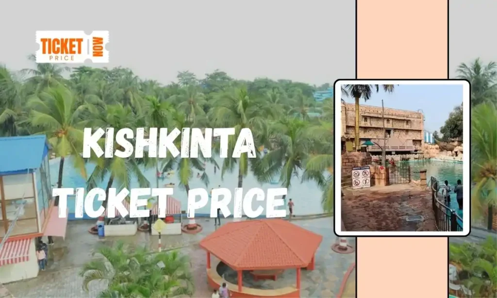 Kishkinta Ticket Price